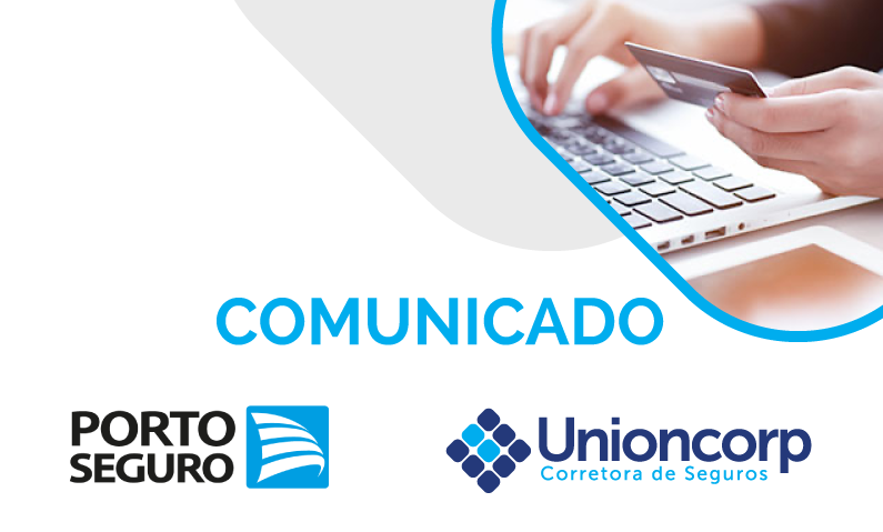 Unioncorp informa: Até 31 de maio, a Porto Seguro parcela os aluguéis no cartão de crédito, sem juros.